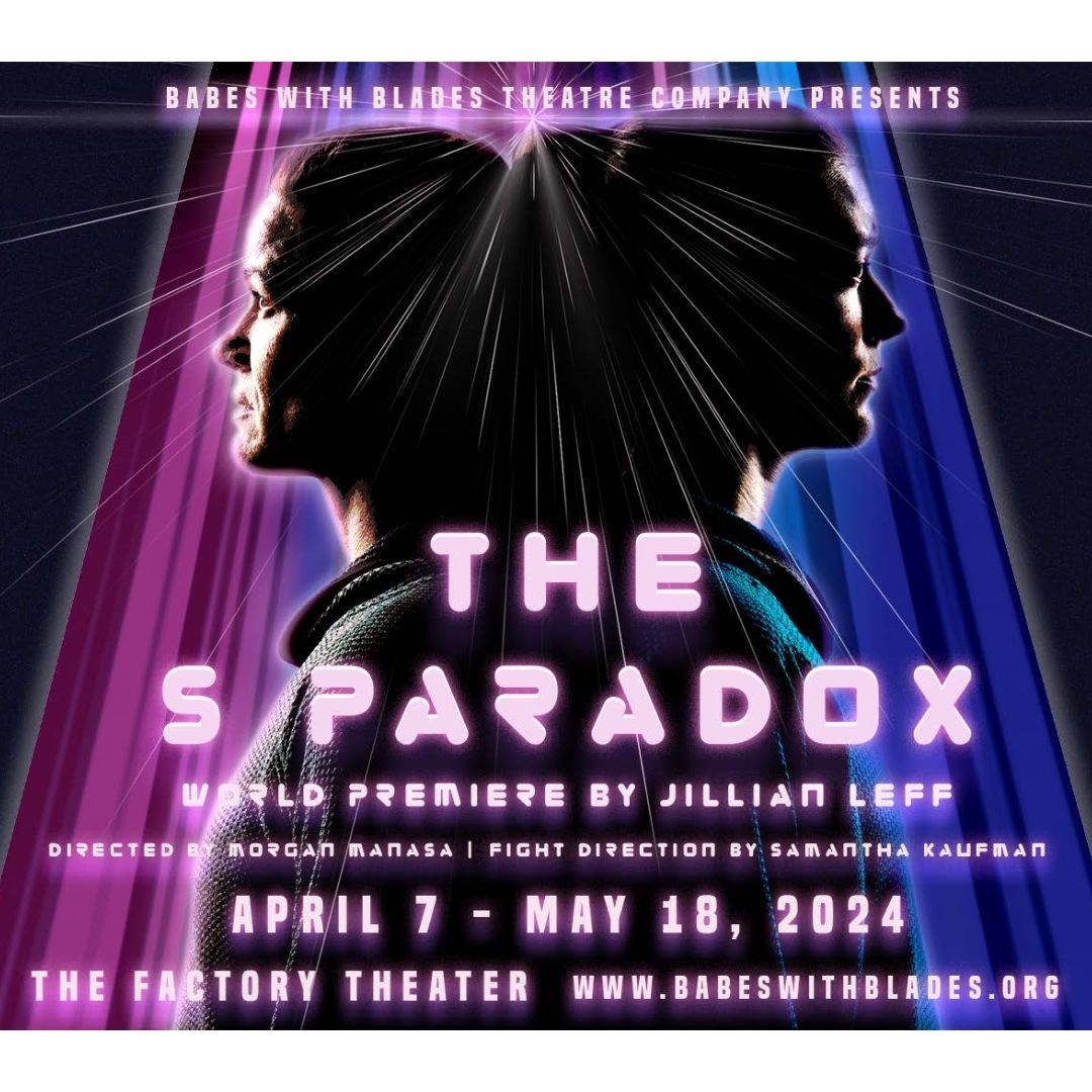 Babes With Blades Theatre Company’s The S Paradox, April 7 -